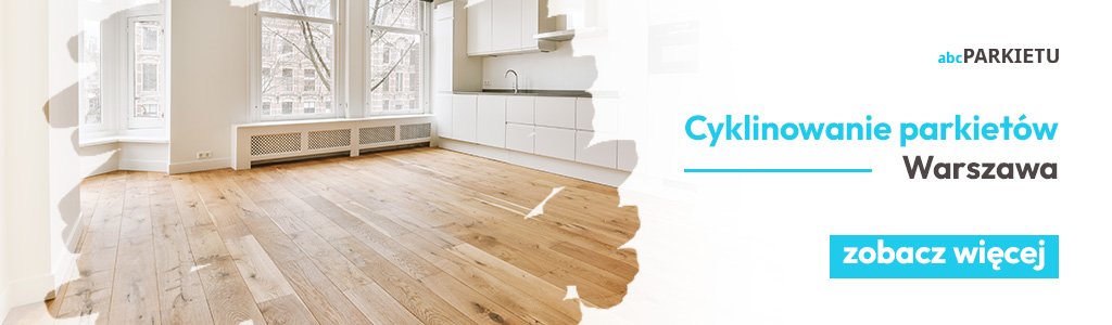 cyklinowanie parkietów Warszawa